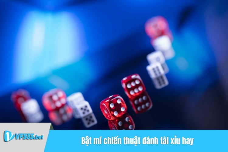 Bật mí chiến thuật đánh tài xỉu hay