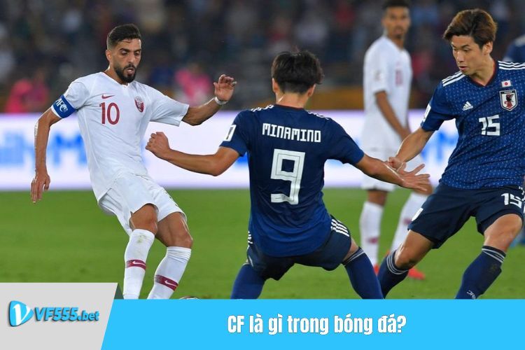 CF là gì trong bóng đá?