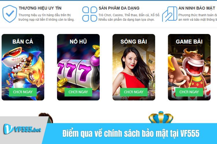 Điểm qua về chính sách bảo mật tại VF555