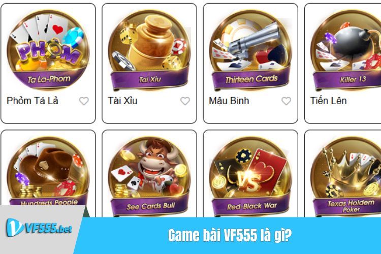 Game bài VF555 là gì?