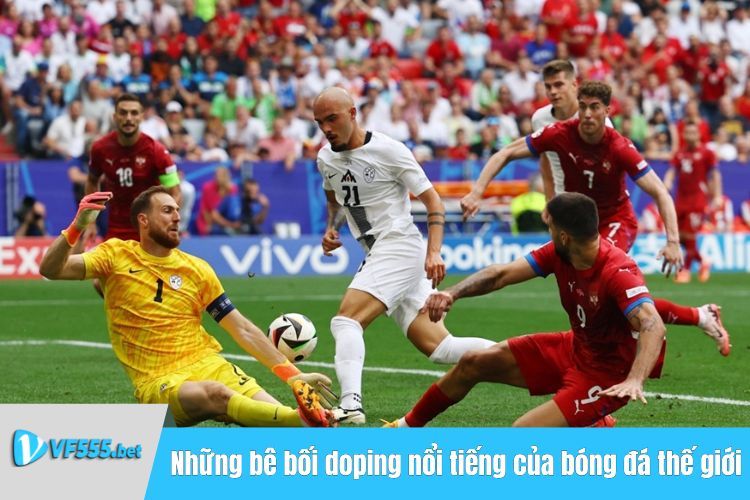 Những bê bối doping nổi tiếng của làng bóng đá thế giới