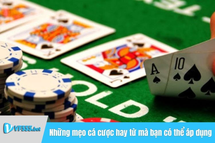 Những mẹo cá cược hay từ cao thủ mà bạn có thể áp dụng